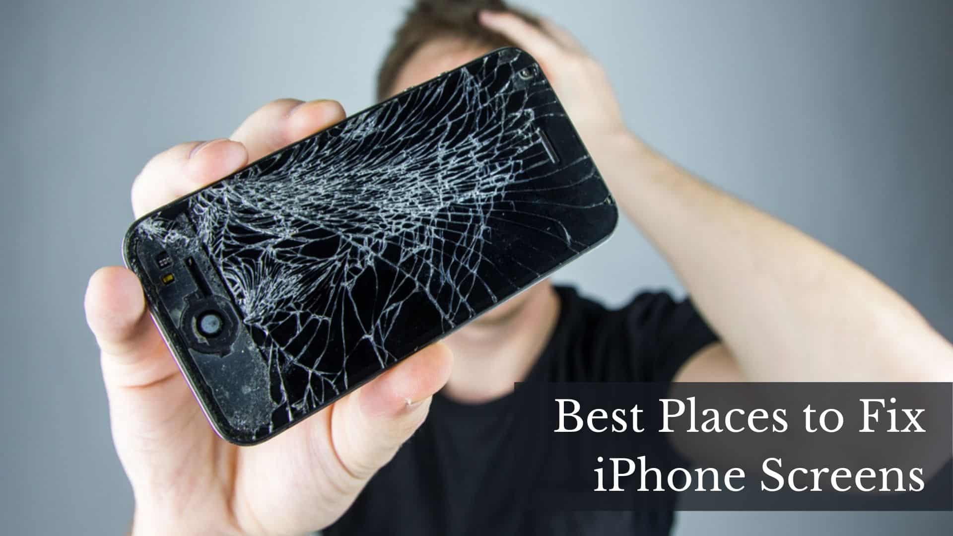 Best Places to fix iPhone Screens