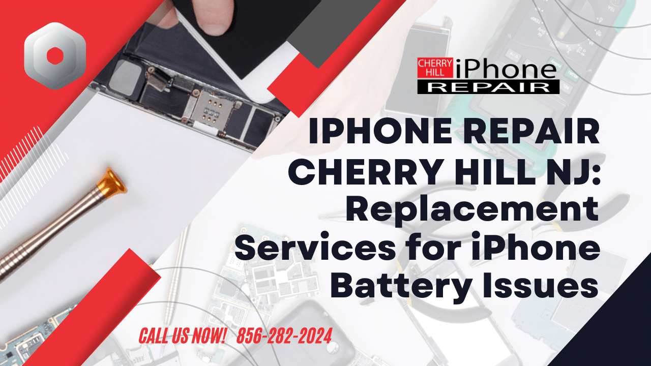 iPhone Repair Cherry Hill NJ: Replacement Services for iPhone Battery Issues