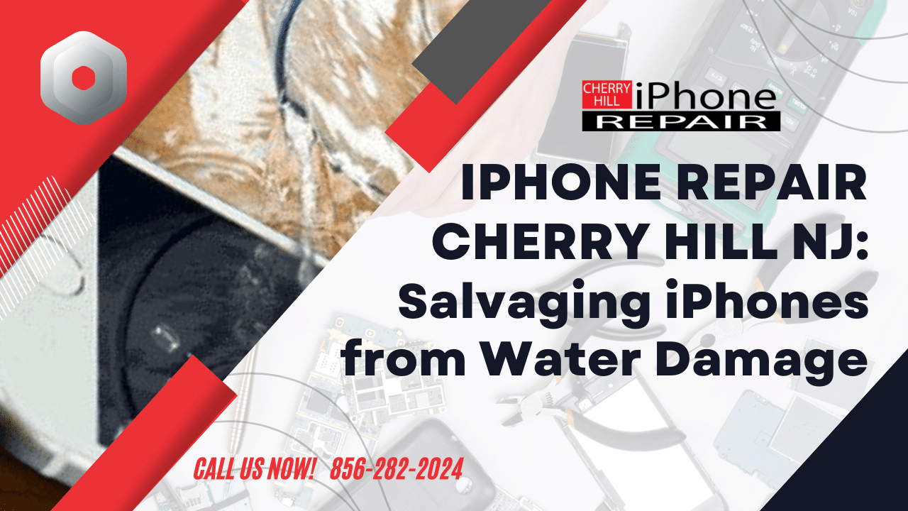 iPhone Repair Cherry Hill NJ: Salvaging iPhones from Water Damage