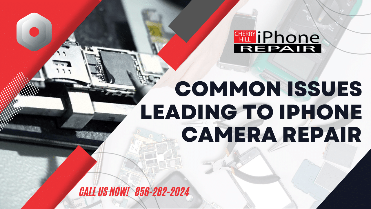 Common Issues Leading to iPhone Camera Repair