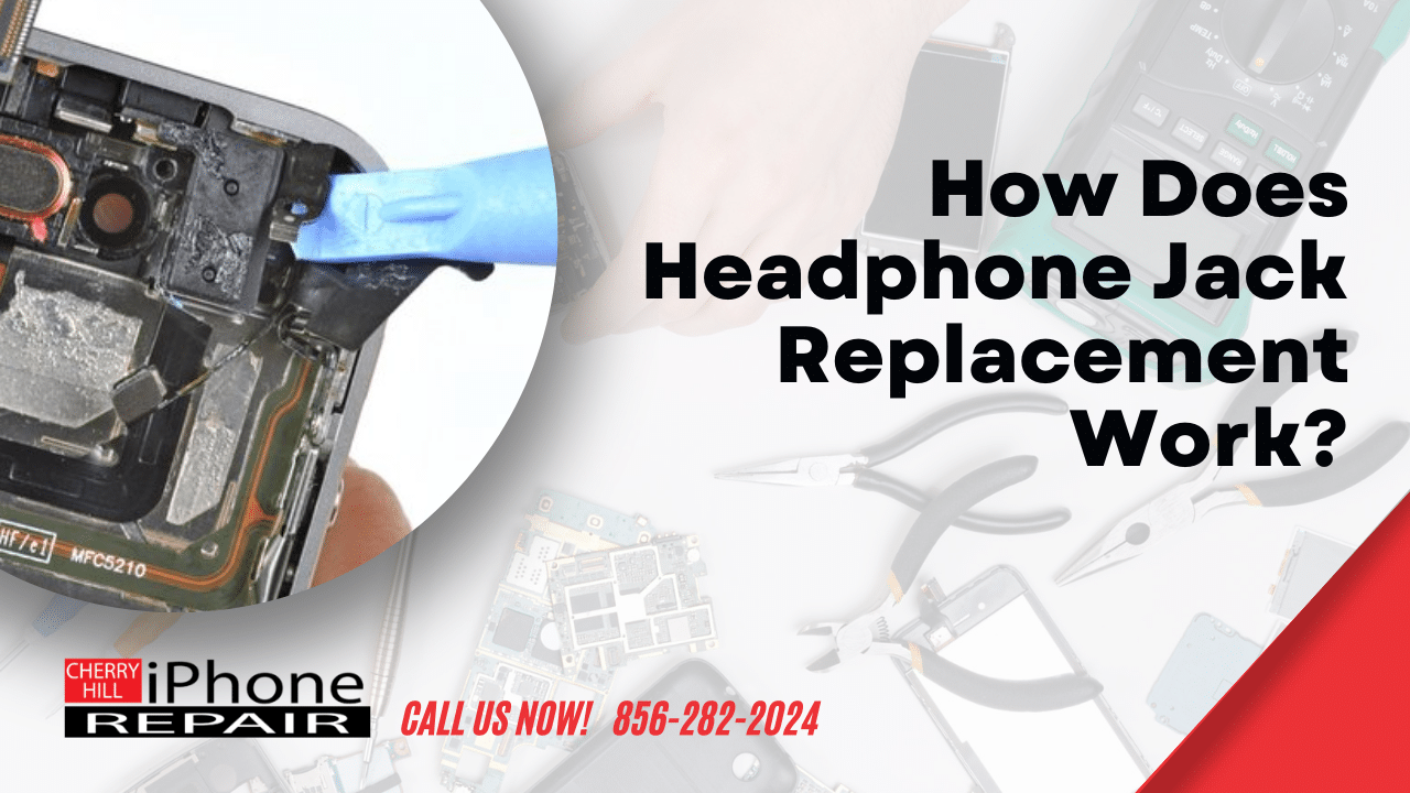 How Does Headphone Jack Replacement Work?